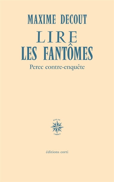 Couverture de Lire les fantômes : Perec contre-enquête