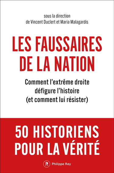 Couverture de Les faussaires de la nation : comment l'extrême droite défigure l'histoire (et comment lui résister)