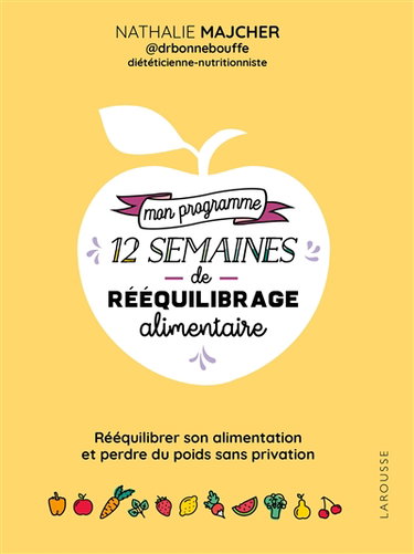 Couverture de Mon programme 12 semaines de rééquilibrage alimentaire : rééquilibrer son alimentation et perdre du poids sans privation