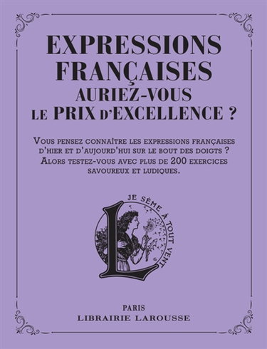 Couverture de Expressions françaises d'hier et d'aujourd'hui : auriez-vous le prix d'excellence ?