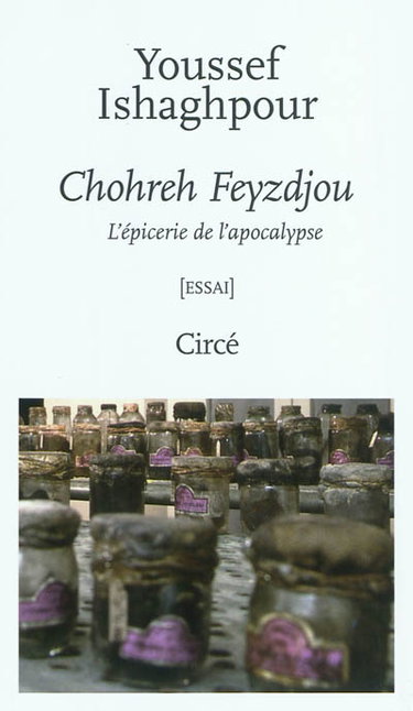 Couverture de Chohreh Feyzdjou : l'épicerie de l'apocalypse