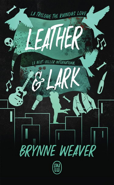 Couverture de The ruinous love trilogy. Vol. 2. Leather & Lark