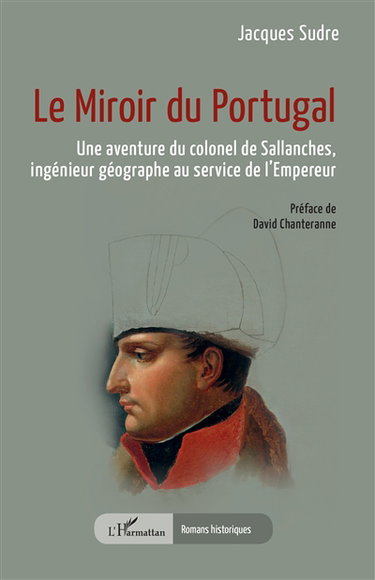 Couverture de Le miroir du Portugal : une aventure du colonel de Sallanches, ingénieur géographe au service de l'Empereur