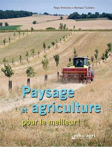 Couverture de Paysage et agriculture pour le meilleur !