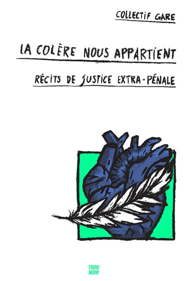 Couverture de La colère nous appartient : récits de justice extra-pénale