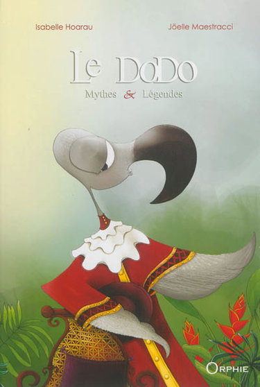 Couverture de Le dodo : mythes & légendes