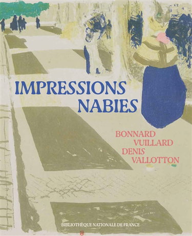 Couverture de Impressions nabies : Bonnard, Vuillard, Denis, Vallotton