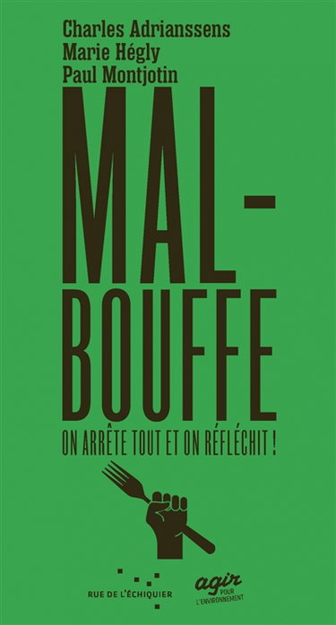 Couverture de Malbouffe : on arrête tout et on réfléchit !