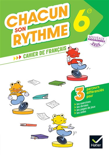 Couverture de Chacun son rythme, 6e : cahier de français, 3 parcours différenciés : nouveaux programmes 2025