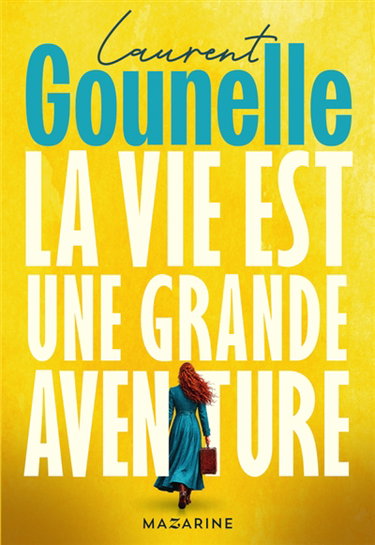 Couverture de La vie est une grande aventure