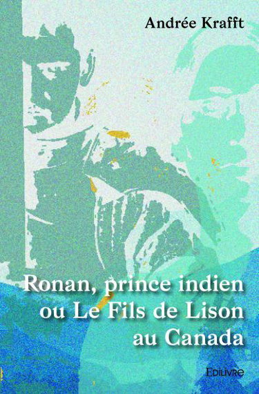 Couverture de Ronan, prince indien ou le fils de lison au canada