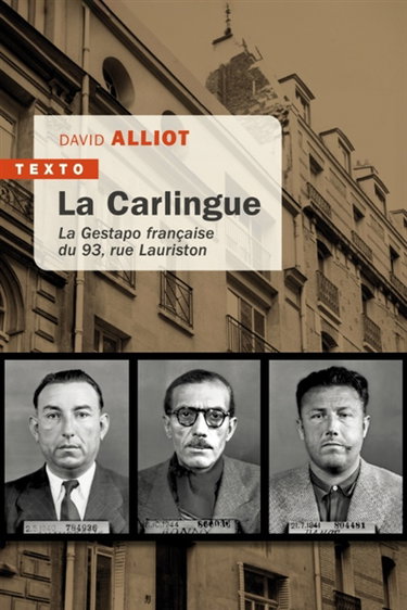 Couverture de La Carlingue : la Gestapo française du 93, rue Lauriston