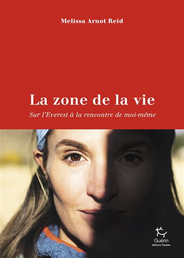 Couverture de La zone de la vie : sur l'Everest à la rencontre de moi-même