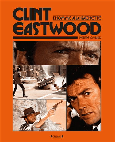 Couverture de Clint Eastwood, l'homme à la gâchette