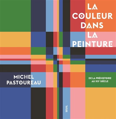 Couverture de La couleur dans la peinture : de la préhistoire au XXe siècle