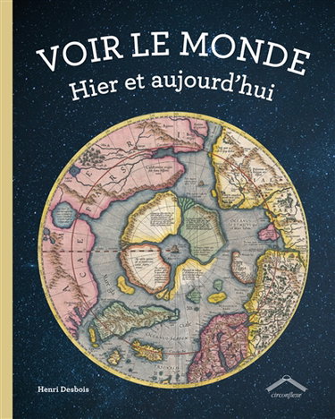 Couverture de Voir le monde : hier et aujourd'hui
