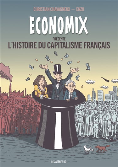 Couverture de Economix présente l'histoire du capitalisme français