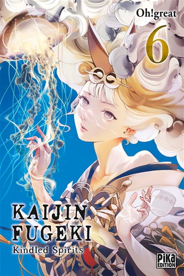 Couverture de Kaijin Fugeki : kindled spirits. Vol. 6