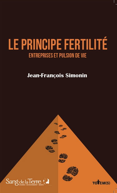 Couverture de Le principe fertilité : entreprises et pulsion de vie