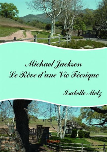 Couverture de Michael jackson : le rêve d'une vie féerique