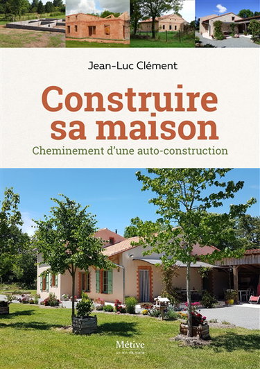 Couverture de Construire sa maison : une maison neuve de pays : les leçons de l'habitat traditionnel combinées aux enjeux environnementaux