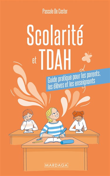 Couverture de Scolarité et TDAH : guide pratique pour les parents, les élèves et les enseignants