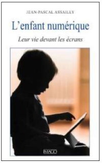Couverture de L'enfant numérique : leur vie devant les écrans