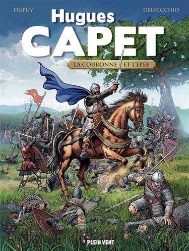 Couverture de Hugues Capet : la couronne et l'épée
