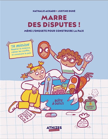 Couverture de Marre des disputes ! : mène l'enquête pour construire la paix