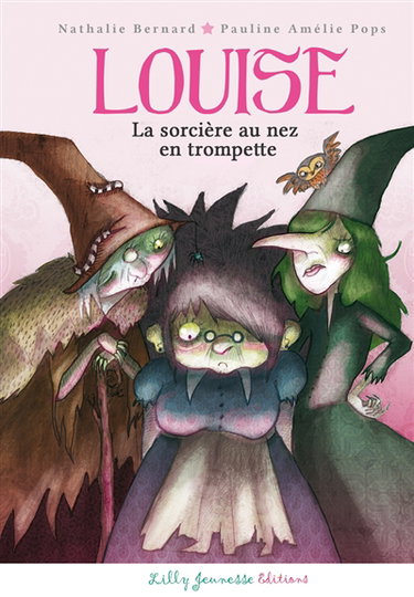 Couverture de Louise. Louise, la sorcière au nez en trompette