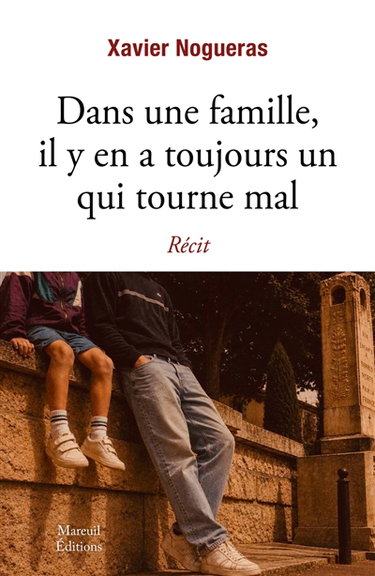Couverture de Dans une famille, il y en a toujours un qui tourne mal : récit