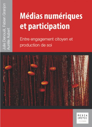 Couverture de Médias numériques & participation : entre engagement citoyen et production de soi