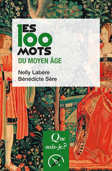 Couverture de Les 100 mots du Moyen Age