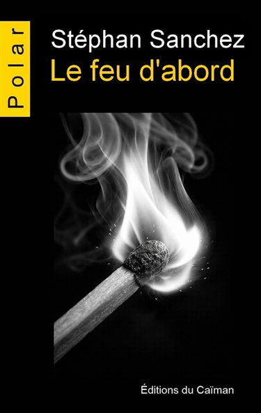 Couverture de Le feu d'abord