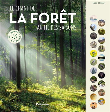 Couverture de Le chant de la forêt au fil des saisons : 21 ambiances à écouter