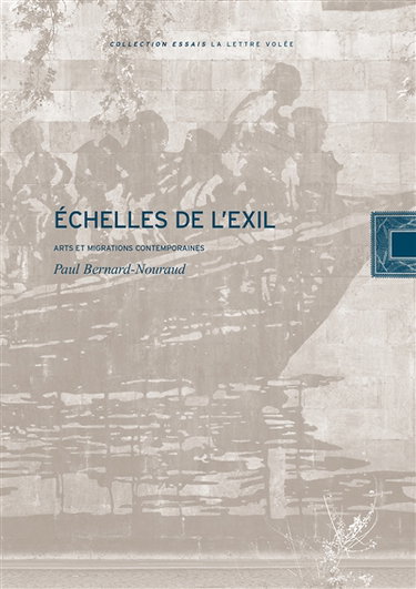 Couverture de Echelles de l'exil : arts et migrations contemporaines