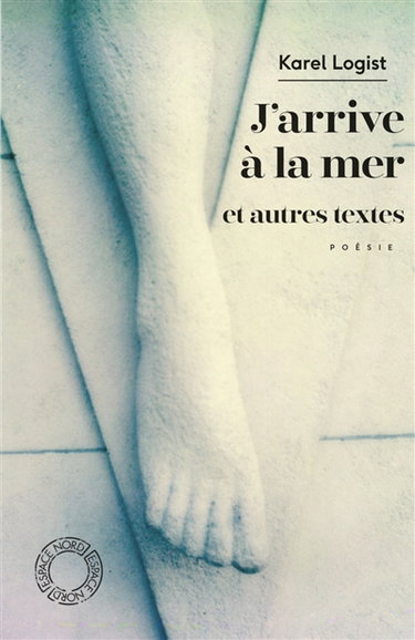 Couverture de J'arrive à la mer. Force d'inertie. Le sens de la visite