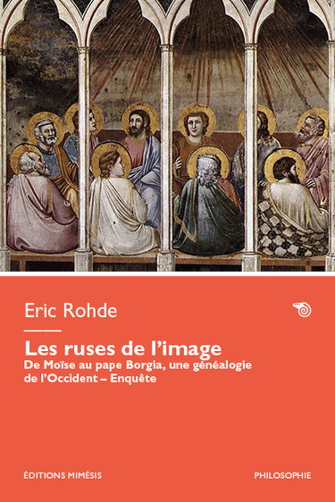 Couverture de Les ruses de l’image : de Moïse au pape Borgia, une généalogie de l'Occident : enquête