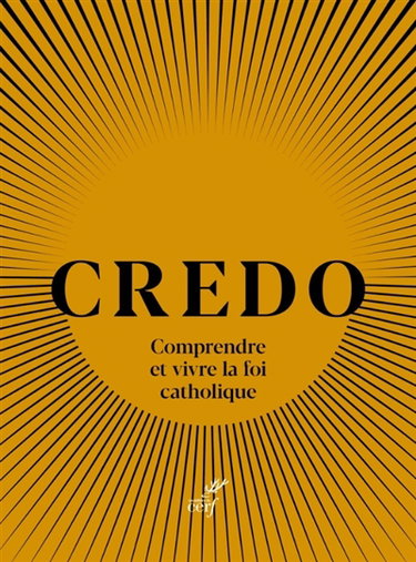 Couverture de Credo : comprendre et vivre la foi catholique