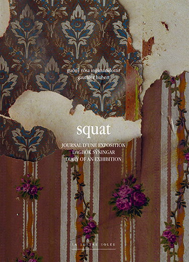 Couverture de Squat : journal d'une exposition. Squat : dagbok syningar. Squat : diary of an exhibition