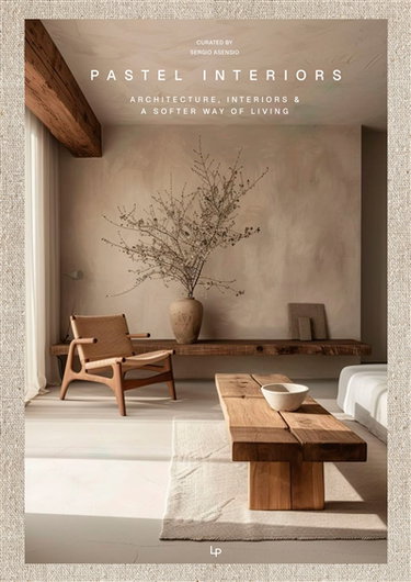 Couverture de Pastel interiors : architecture, interiors & a softer way of living