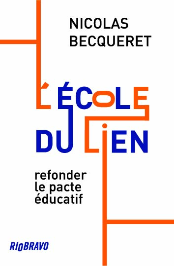 Couverture de L'école du lien : refonder le pacte éducatif