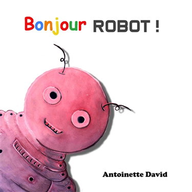 Couverture de Bonjour robot !