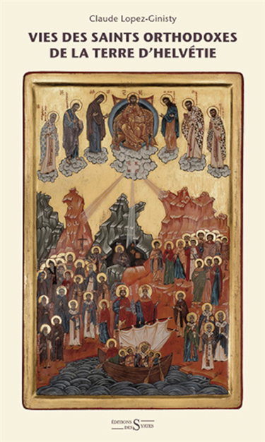 Couverture de Vie des saints orthodoxes de la terre d'Helvétie