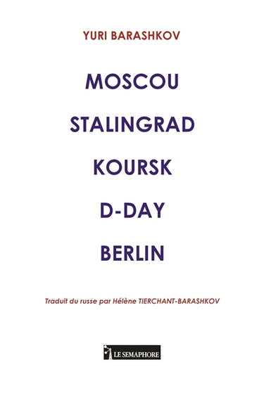 Couverture de Moscou Stalingrad Koursk D-Day Berlin