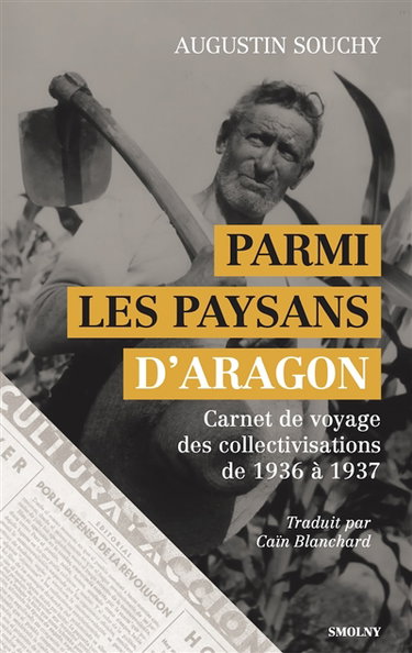 Couverture de Parmi les paysans d'Aragon : carnet de voyage des collectivisations de 1936 à 1937