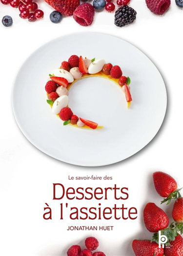 Couverture de Le savoir-faire des desserts à l'assiette