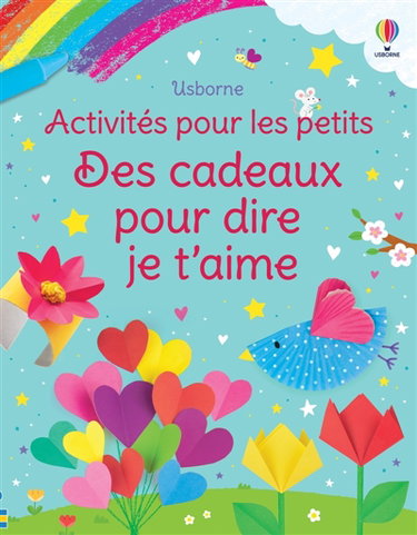 Couverture de Des cadeaux pour dire je t'aime : Activités pour les petits : Dès 3 ans