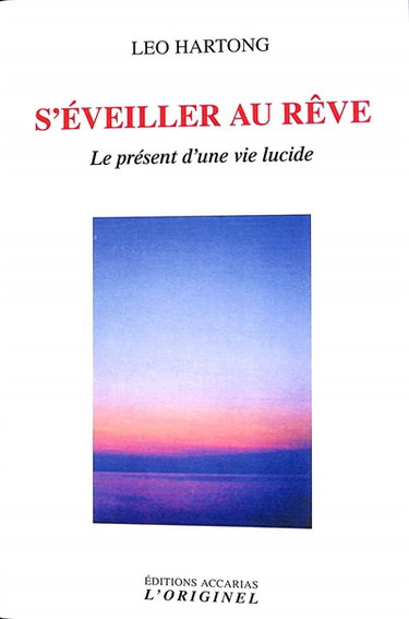Couverture de S'éveiller au rêve : le présent d'une vie lucide