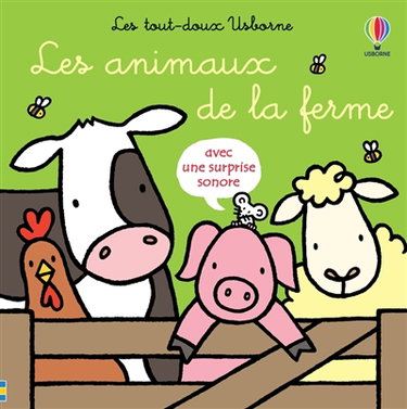 Couverture de Les animaux de la ferme : avec une surprise sonore